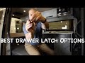 Best Drawer Latches for Van Life