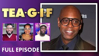 Dave Chappelle Faces Backlash, Nick Cannon Going Celibate and MORE!! | Tea-G-I-F