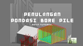 REVIT TUTORIAL - Penulangan Pondasi Bore Pile