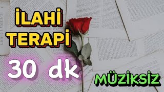 MÜZİKSİZ İLAHİLER 2023 / İLAHİ TERAPİ