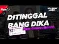 DJ Viral Tiktok!!! || Ditinggal Bang Dika New Generation || Sound Riostc ( Nabih Ikoo Remix )