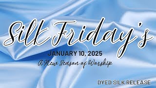 Silk Fridays Are Back | January 10, 2025