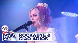 Anne-marie - Rockabye And Ciao Adios  Live At Capital Up Close  Capital