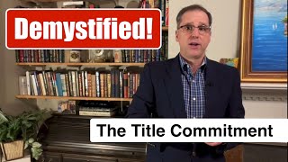 The Alabama Real Estate Lawyer Explains:  Reading and Understanding the Title Commitment