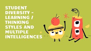 Student Diversity— Learning/Thinking styles, Multiple Intelligences, Learners’ Exceptionalities