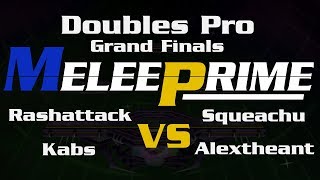 Melee Prime - Pro Bracket GF: RashAttack \u0026 Kabs VS Squeachu \u0026 Alextheant GF