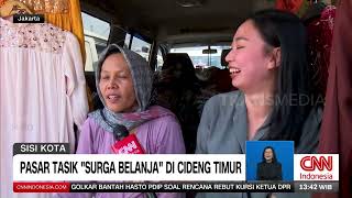 Pasar Tasik, Surga Belanja Di Cideng Timur | REDAKSI (26/03/24)