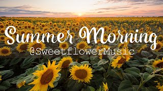 Summer Morning 🌞🌻Sunflowers and fresh song for you hope you will feel better