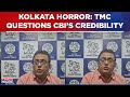 Kolkata Horror Update | TMC Questions Credibility Of CBI As High Court Hands Over Case To CBI