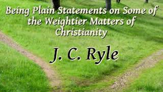 Old Paths by J. C. RYLE read by Christopher Smith Part 2/3 | Full Audio Book