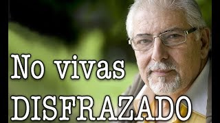 Jorge Bucay - No vivas disfrazado