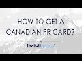 How to get a Canadian PR Card - Updated How to get a Canadian PR Card - Updated