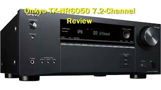 Onkyo TX-NR6050 7.2-Channel Review