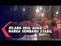 Jelang Hari Raya Qurban Harga Sembako Stabil