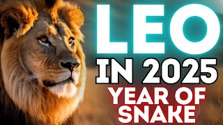 What 2025 Holds for Leo in the Year of the Wood Snake 🐍🦁 🌟| 2025 Astrology Predictions