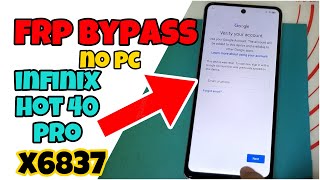 Infinix Hot 40 Pro X6837 FRP bypass no pc