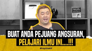 BUAT ANDA PEJUANG ANGSURAN, PELAJARI ILMU INI....!!!