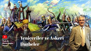 Yeniçeriler ve Askerî Darbeler