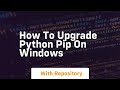 How to upgrade python pip on windows