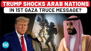 Trump Shocks Arab Nations With First Reaction To Gaza Ceasefire? | Israel | USA | Abraham Accords