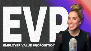 5 Steps to Crafting an Effective Employer Value Proposition (EVP)