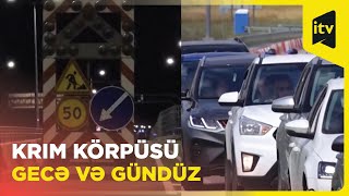 Gecə və gündüz saatlarında körpüdə yaranan tıxac