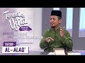 Tanyalah Ustaz (2019) | Tafsiran Al-Quran: Al-Alaq' (Mon, Jun 17)