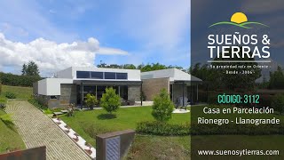 VENDIDA! Casa Moderna en Parcelación - Rionegro - Llanogrande - Código 3125 | Sueños Y Tierras