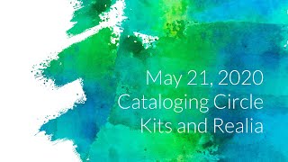 Cataloging Circle - Realia and Kits