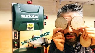 Sega a nastro Metabo BAS 261 Precision - Test e cambio nastro lama