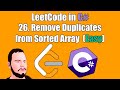LeetCode in C# | 26. - Remove Duplicates from Sorted Array