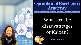 Disadvantages of Kaizen | The Downside of Kaizen: When Continuous Improvement Isn't Enough.
