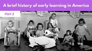 A Brief History of Early Learning - Part 2 | NO SMALL MATTER a film about early childhood