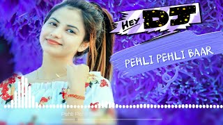 Pehli Pehli Baar Mohabbat Ki Hai [Dj Remix]Love Dholki Special Dj Song Remix| Dj Galaxy