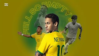 Feel So Empty Without Me [Neymar Edit]