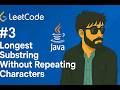 LeetCode 3: Longest Substring Without Repeating Characters — Java Solution Explained!