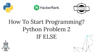 how to start programming | HackerRank | Python problem 2 if else