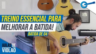 Treino para Batida no Violão - Batida de 04 l Aula #266