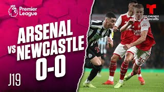 Highlights & Goals: Arsenal vs. Newcastle 0-0 | Premier League | Telemundo Deportes