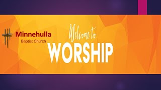 Minnehulla Baptist Church | Worship Celebration | Broadcast Date (10.06.24)