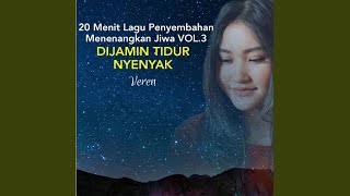 20 Menit Lagu Penyembahan Menenangkan Jiwa, Vol. 3