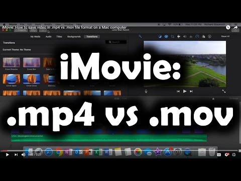 iMovie: How to save video in .mp4 vs .mov file format on an Apple Mac computer iMovie: How to save video in .mp4 vs .mov file format on an Apple Mac computer
