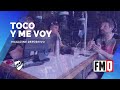 Toco Y Me Voy  -  31/07/24