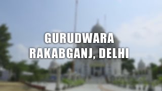 Gurudwara Rakabganj, Delhi | The DelhiPedia