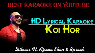 Koi Hor B Praak Karaoke With Lyrics | Afsana | B Praak | Dilnoor | Clean Karaoke | MP Mohit Tiwari