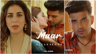 Afsana Khan Song Status | Na Maar Whatsapp Status | Shraddha Arya | Punjabi New Sona Status |