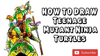 HOW TO DRAW TEENAGE MUTANT NINJA TURTLES FULL TUTORIAL