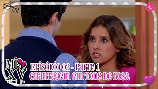 MISS XV | EPISÓDIO 02 - COMPLETO | CHANTAGEM EM TONS DE ROSA - PARTE 1