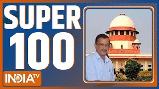 Super 100: Arvind Kejriwal Bail News | Haryana Politcs Crisis | PM Modi | Lok Sabha Election 2024