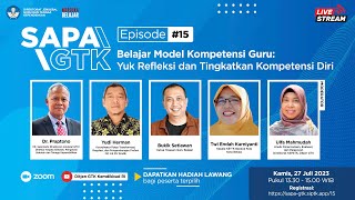 SAPA GTK 15 : Belajar Model Kompetensi Guru: Yuk Refleksi dan Tingkatkan Kompetensi Diri